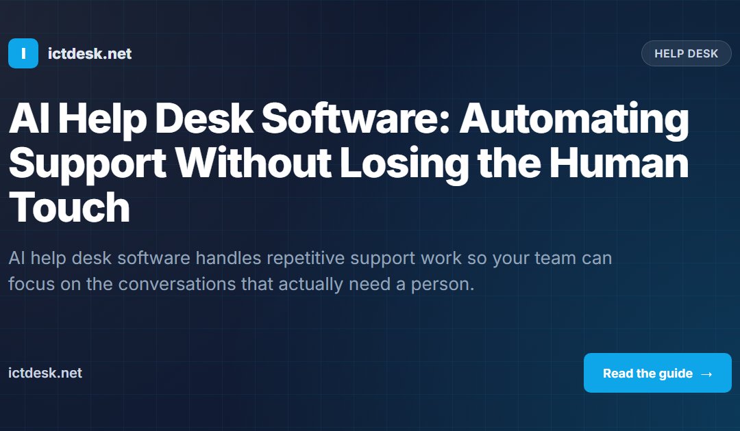 AI Help Desk Software: Automating Support Without Losing the Human Touch