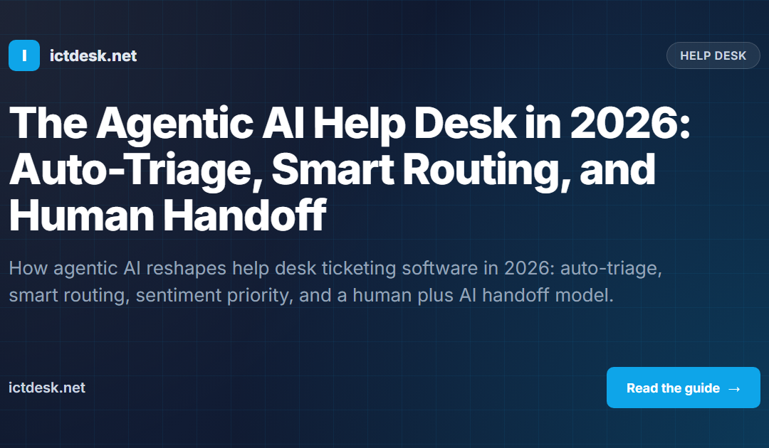 The Agentic AI Help Desk in 2026: Auto-Triage, Smart Routing, and Human Handoff